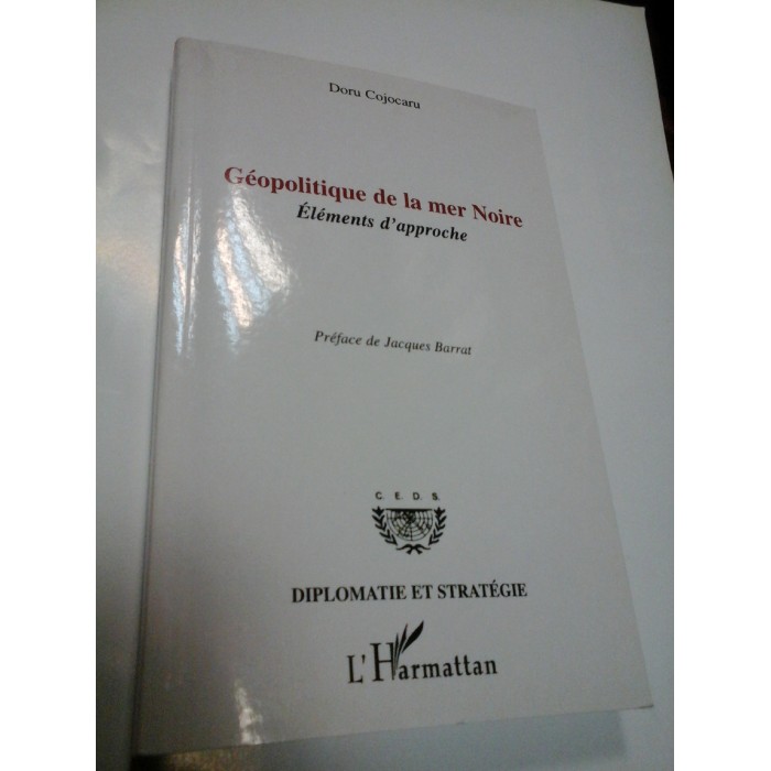 GEOPOLITIQUE DE LA MER NOIRE - DORU COJOCARU